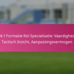 3-2-4-1 Formatie Rol Specialisatie: Vaardigheden, Tactisch Inzicht, Aanpassingsvermogen