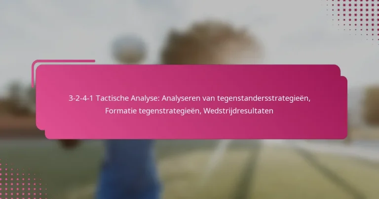 3-2-4-1 Tactische Analyse: Analyseren van tegenstandersstrategieën, Formatie tegenstrategieën, Wedstrijdresultaten